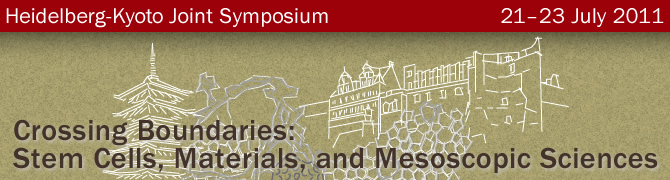 Heidelberg-Kyoto Joint Symposium "Crossing Boundaries: Stem Cells, Materials, and Mesoscopic Sciences"